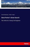 Dave Porter's Great Search di Edward Stratemeyer, Walter S. Rogers edito da hansebooks