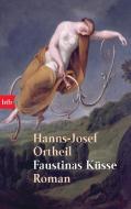 Faustinas Küsse di Hanns-Josef Ortheil edito da btb Taschenbuch