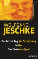 Der letzte Tag der Schöpfung - Midas - Das Cusanus-Spiel di Wolfgang Jeschke edito da Heyne Taschenbuch