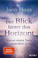 Der Blick hinter den Horizont di Jana Haas edito da Heyne Taschenbuch