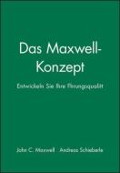 Das Maxwell-Konzept di John C. Maxwell edito da Wiley VCH Verlag GmbH