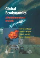 Global Ecodynamics di Kirill Y. Kondratyev, Vladimir F. Krapivin, V. P. Savinykh, Costas A. Varotsos edito da Springer Berlin Heidelberg