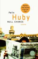 Null Chance di Felix Huby edito da FISCHER Taschenbuch