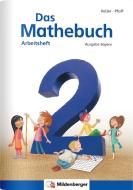 Das Mathebuch 2 - Arbeitsheft · Ausgabe Bayern di Hendrik Simon, Nina Simon, Wiebke Meyer edito da Mildenberger Verlag GmbH