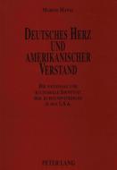Deutsches Herz und amerikanischer Verstand di Marino Mania edito da Lang, Peter GmbH