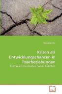 Krisen als Entwicklungschancen in Paarbeziehungen di Hanna Lercher edito da VDM Verlag