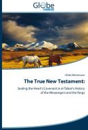 The True New Testament: di Ulrika Mårtensson edito da GlobeEdit