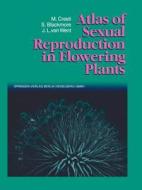 Atlas of Sexual Reproduction in Flowering Plants di Stephen Blackmore, Mauro Cresti, Jacobus L. Van Went edito da Springer Berlin Heidelberg