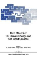 Third Millennium BC Climate Change and Old World Collapse edito da Springer Berlin Heidelberg
