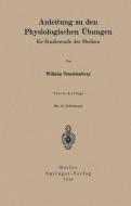 Anleitung zu den Physiologischen Übungen di Wilhelm Trendelenburg edito da Springer Berlin Heidelberg