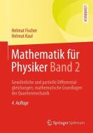 Mathematik für Physiker 02 di Helmut Fischer, Helmut Kaul edito da Gabler, Betriebswirt.-Vlg