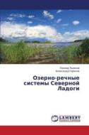 Ozerno-rechnye Sistemy Severnoy Ladogi di Ryzhkov Leonid, Gorokhov Aleksandr edito da Lap Lambert Academic Publishing