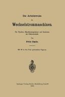 Die Arbeitsweise der Wechselstrommaschinen di Fritz Emde edito da Springer Berlin Heidelberg