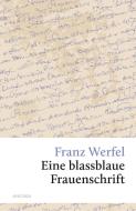 Eine blassblaue Frauenschrift di Franz Werfel edito da Anaconda Verlag