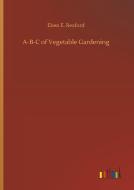A-B-C of Vegetable Gardening di Eben E. Rexford edito da Outlook Verlag