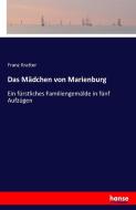 Das Mädchen von Marienburg di Franz Kratter edito da hansebooks