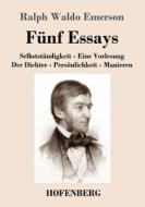 Fünf Essays di Ralph Waldo Emerson edito da Hofenberg
