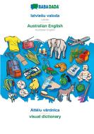 BABADADA, latvieSu valoda - Australian English, Attelu vardnica - visual dictionary di Babadada Gmbh edito da Babadada