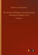 The Works of Robert Louis Stevenson - Swanston Edition Vol. 2 di Robert Louis Stevenson edito da Outlook Verlag