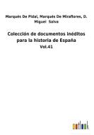 Colección de documentos inéditos para la historia de España di Marqués de Miraflores de Pidal edito da Outlook Verlag