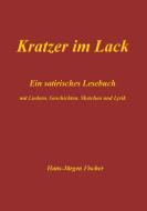 Kratzer im Lack di Hans-Jürgen Fischer edito da Books on Demand