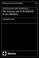 Der Einsatz von KI & Robotik in der Medizin edito da Nomos Verlags GmbH