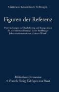 Figuren der Referenz di Christiane Krusenbaum-Verheugen edito da Francke A. Verlag