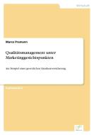 Qualitätsmanagement unter Marketinggesichtspunkten di Marco Pramann edito da Diplom.de