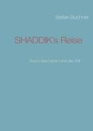 Shaddik di Stefan Buchner edito da Books On Demand