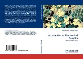 Introduction to Biochemical Genetics di Khalifa Abd El maksoud Zaied edito da LAP Lambert Acad. Publ.