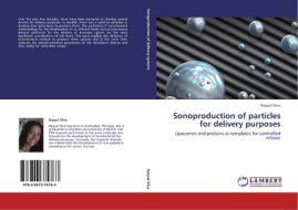 Sonoproduction of particles for delivery purposes di Raquel Silva edito da LAP Lambert Academic Publishing