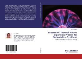 Supersonic Thermal Plasma Expansion Process for Nanoparticle Synthesis di Biswajit Bora edito da LAP Lambert Academic Publishing