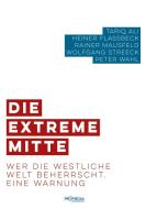 Die extreme Mitte di Tariq Ali, Heiner Flassbeck, Rainer Mausfeld, Wolfgang Streeck, Peter Wahl edito da Promedia Verlagsges. Mbh