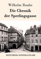 Die Chronik der Sperlingsgasse di Wilhelm Raabe edito da Hofenberg