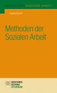 Methoden der Sozialen Arbeit di Angelika Ehrhardt edito da Wochenschau Verlag