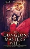 The Dungeon Master's Wife di Kate Messick edito da Next Chapter