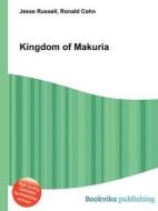 Kingdom Of Makuria di Jesse Russell, Ronald Cohn edito da Book On Demand Ltd.
