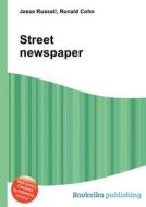 Street Newspaper di Jesse Russell, Ronald Cohn edito da Book On Demand Ltd.