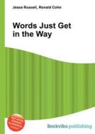 Words Just Get In The Way edito da Book On Demand Ltd.