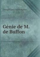 Genie De M. De Buffon di Georges Louis Leclerc Buffon edito da Book On Demand Ltd.