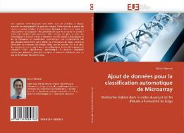 Ajout de données pour la classification automatique de Microarray di Olivier Fekenne edito da Editions universitaires europeennes EUE