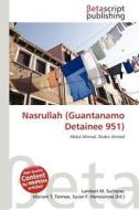 Nasrullah (Guantanamo Detainee 951) edito da Betascript Publishing