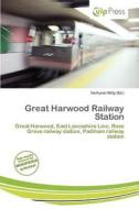 Great Harwood Railway Station edito da Culp Press