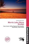 Morris Lake (nova Scotia) edito da Brev Publishing