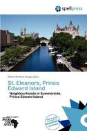 St. Eleanors, Prince Edward Island edito da Spellpress