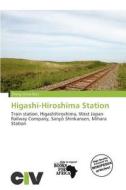 Higashi-hiroshima Station edito da Civ