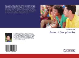Basics of Group Studies di Grace Reuben-Etuk edito da LAP LAMBERT Academic Publishing