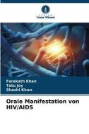 Orale Manifestation von HIV/AIDS di Farakath Khan, Tatu Joy, Shashi Kiran edito da Verlag Unser Wissen