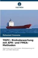 TMPC: Risikobewertung mit APR- und FMEA-Methoden di Mohamed Cissouma edito da Verlag Unser Wissen