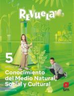 Conocimiento del Medio Natural, Social y Cultural. 5 Primaria. Revuela. Andalucía edito da Fundación Santa María-Ediciones SM 